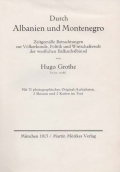 Durch Albanien und Montenegro. Zeitgemäße Betrachtungen zur Völkerkunde, Politik und Wirtschaftswelt der westlichen Balkanhalbinsel